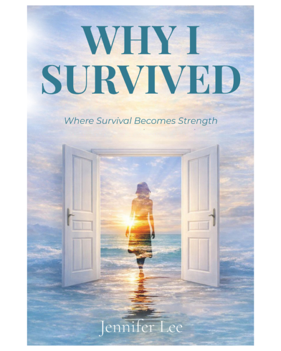 Cover of the book 'Why I Survived' with the subtitle 'Where Survival Becomes Strength.' The background is blue and white, resembling the sky. Two white doors stand open, and a silhouetted woman walks through them toward calm water, facing a sunrise, symbolizing hope and transformation.
