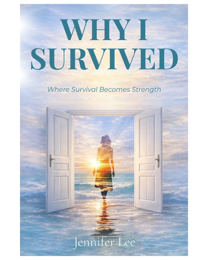 Cover of the book 'Why I Survived' with the subtitle 'Where Survival Becomes Strength.' The background is blue and white, resembling the sky. Two white doors stand open, and a silhouetted woman walks through them toward calm water, facing a sunrise, symbolizing hope and transformation.