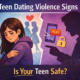 recognizing teen dating violence signs early