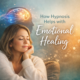 Calm woman with eyes closed resting her head on her hand, with a glowing brain illustration above and soft light surrounding her, representing emotional healing through hypnosis.
